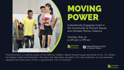 Moving Power: Authentically Engaging Youth in the Community to Prevent Sexual and Intimate Partner Violence
