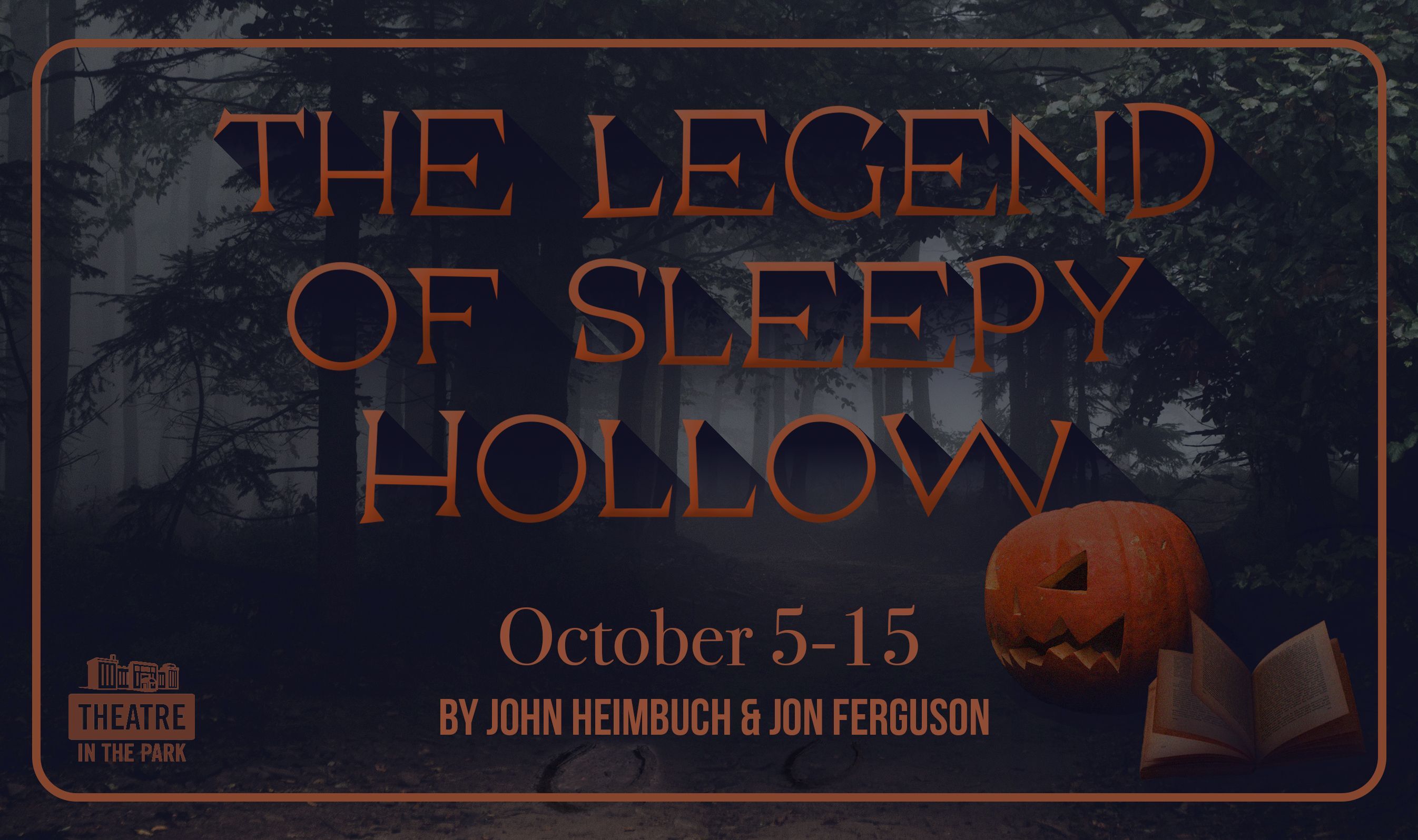 The Legend of Sleepy Hollow at Theatre In The Park