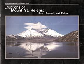 Eruptions of Mount St. Helens: Past, Present, and Future