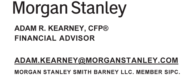 Morgan Stanley | Adam R. Kearney, CFP®, Financial Advisor