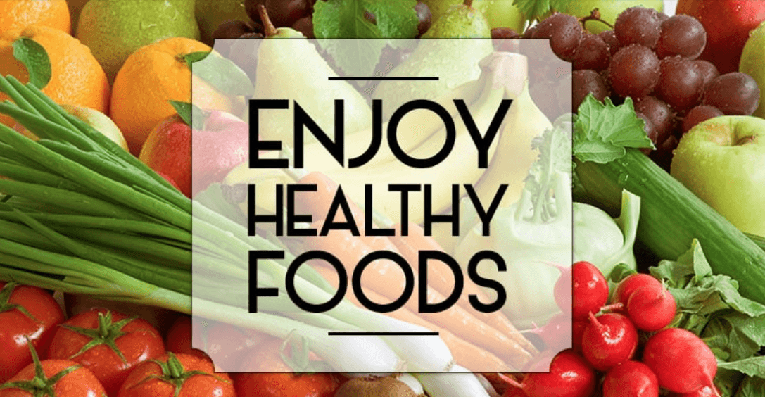 Enjoy Healthy Foods