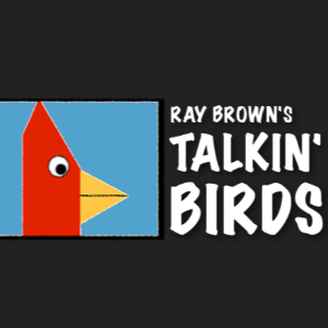 Ray Brown's Talkin' Birds Radio Show