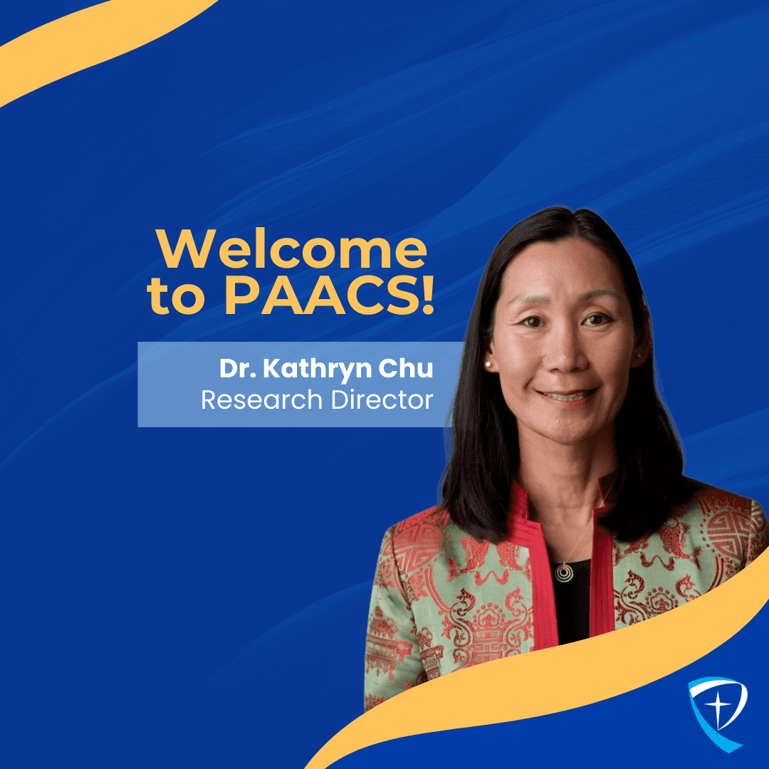 Welcoming and Introducing Dr. Kathryn Chu, PAACS Research Director