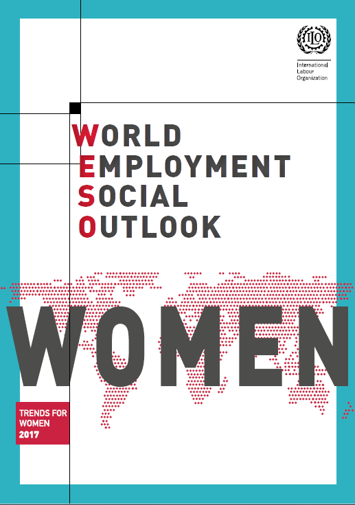 World Employment and Social Outlook Trends for Women in 2017