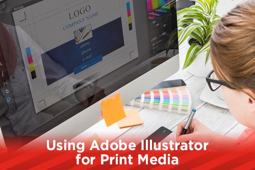 Using Adobe Illustrator for Print Media