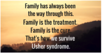 A picture of a sunset with the text "Family has always been the way through this. Family is the treatment. Family is the cure. That's how we survive Usher Syndrome."