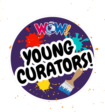 WOW! Explorers: Young Curators
