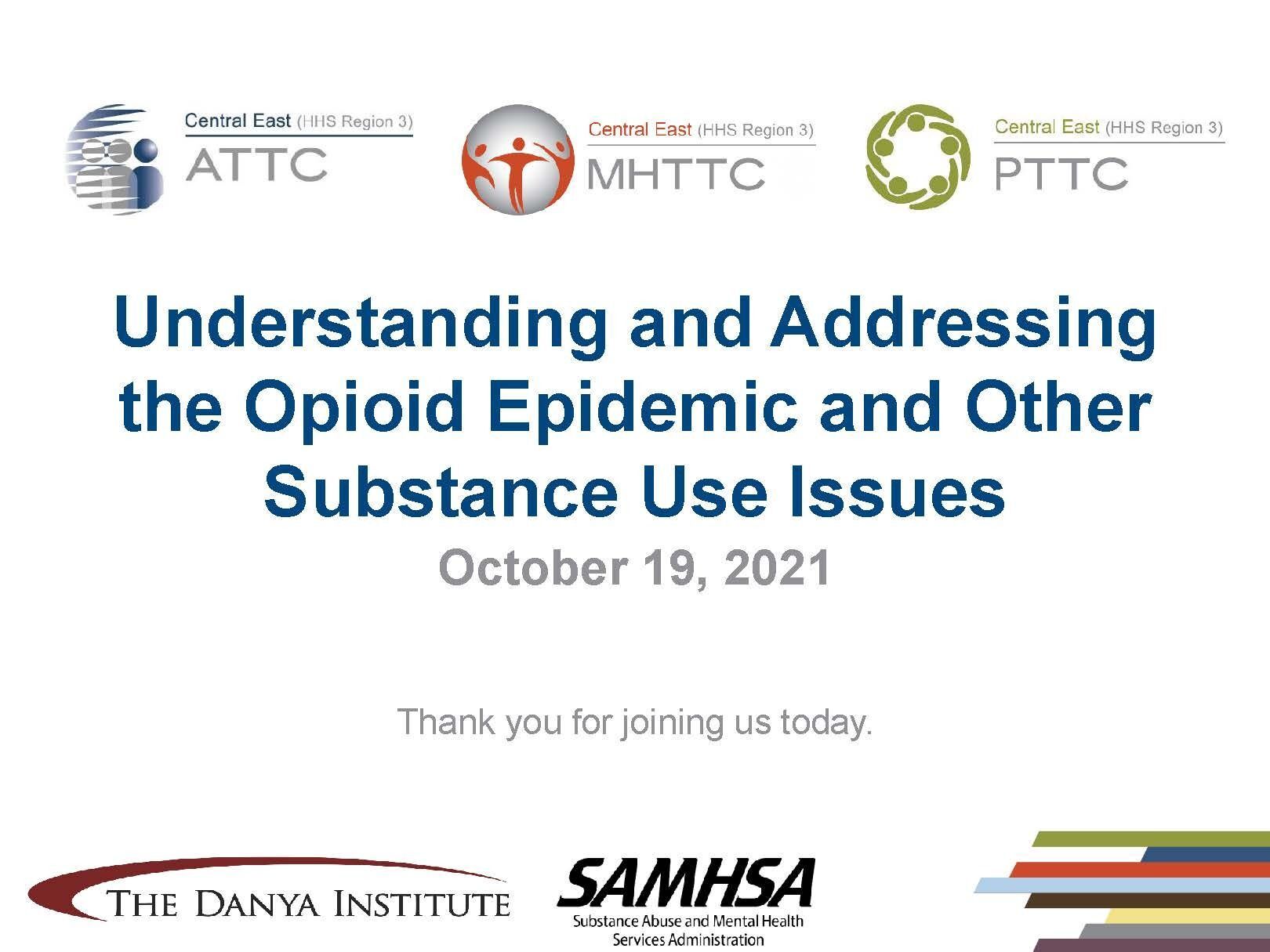 Understanding and Addressing the Opioid Epidemic and Other Substance Use Issues