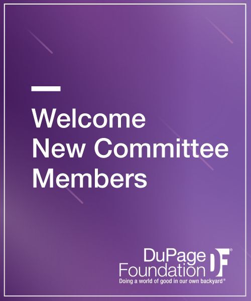 DuPage Foundation Welcomes New Committee Members