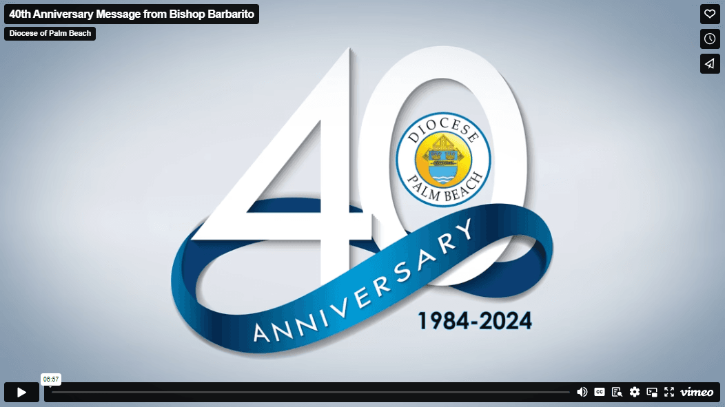 October 2024: Bishop Barbarito's 40th Anniversary of the Diocese of Palm Beach