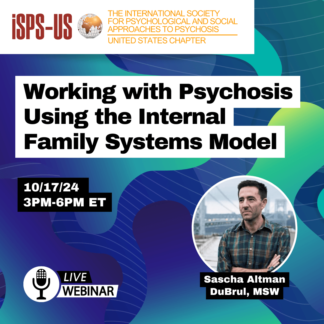 10/17 3pm ET | Working with Psychosis Using the Internal Family Systems Model with Sascha DuBrul, MSW