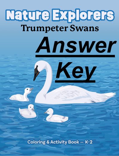Answer Key- K-2 Swan and Wetland Color & Activity book