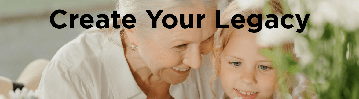 Create Your Legacy