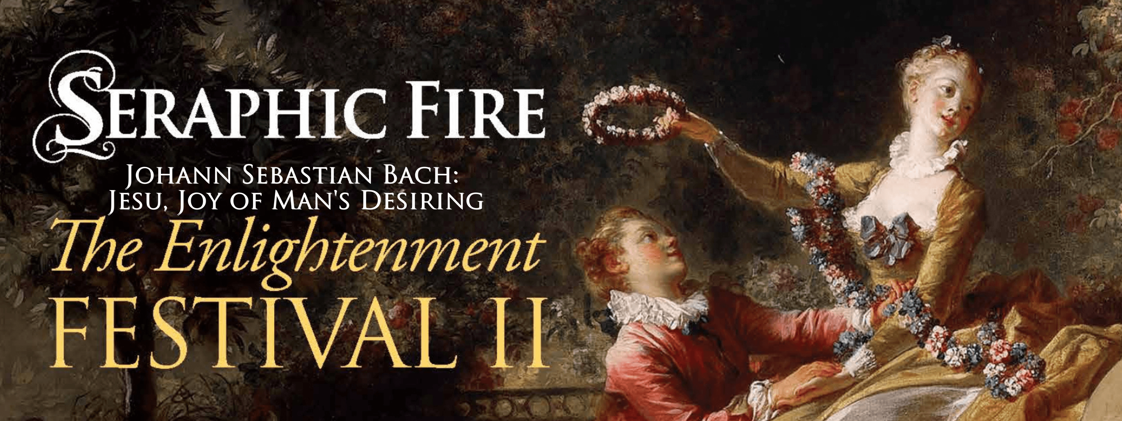 Just Added to the Seraphic Fire Digital Library- Johann Sebastian Bach: Jesu, Joy of Man's Desiring