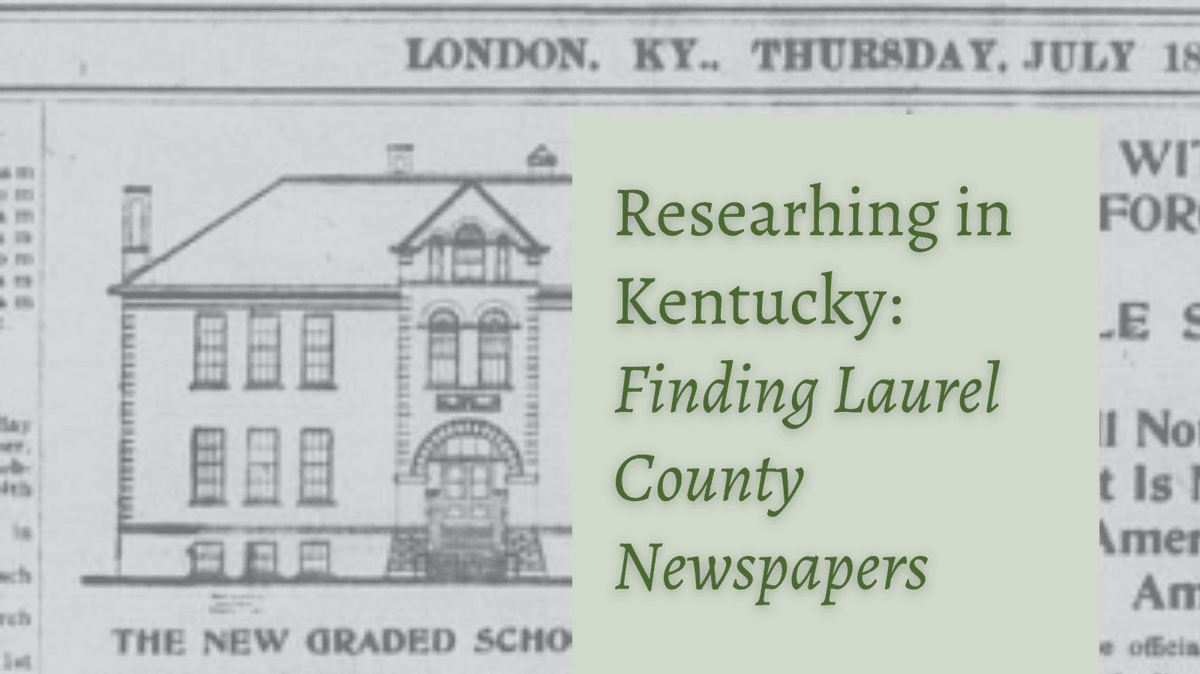 Which Kentucky Periodicals Can Help You Find Your Ancestors