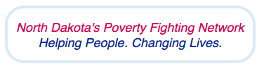 North Dakota's Poverty Fighting Network. Helping People. Changing Lives.