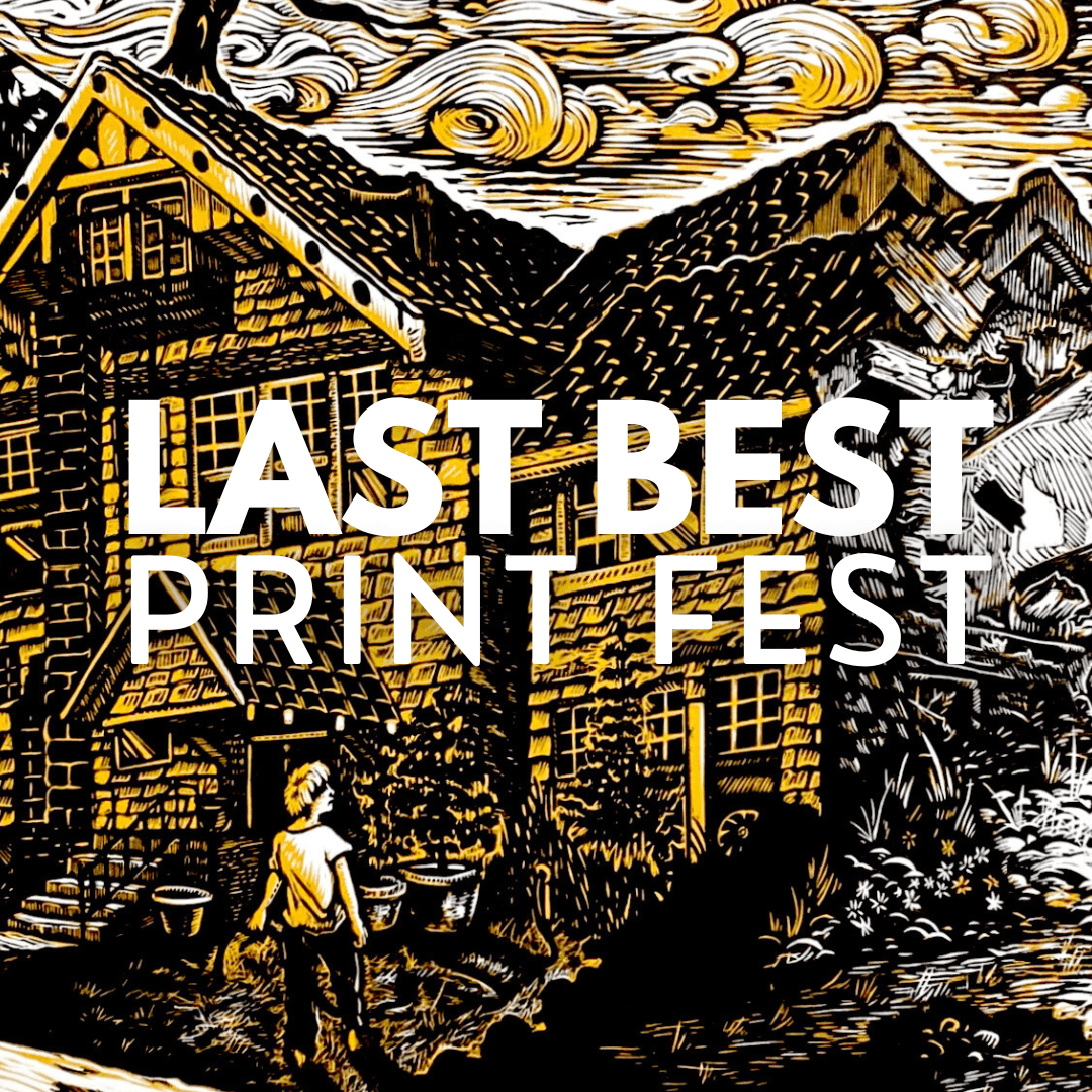 Last Best Print Fest