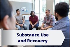 Substance Use and Recovery