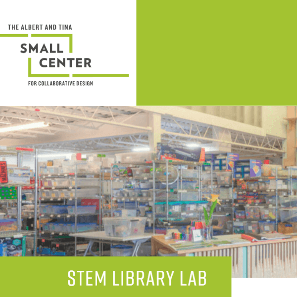 STEM Library Lab x Tulane Small Center