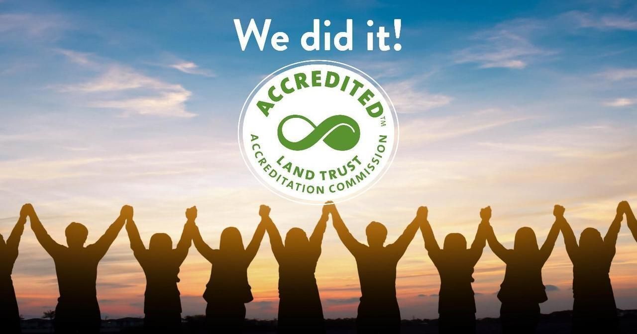 We Did It! Land Trust Accreditation 