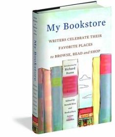 My Bookstore: Writers Celebrate Their Favorite Places to Browse, Read, and Shop