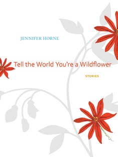 Tell the World You’re a Wildflower