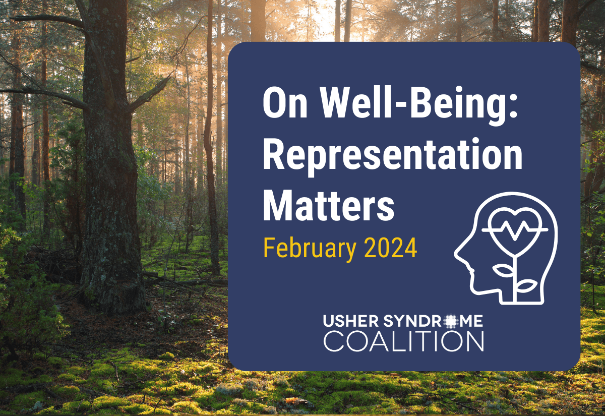 The background is a photo of a forest with light shining through tall trees and green moss. White and gold text on a navy background reads: On Well-Being: Representation Matters 2024. The Usher Syndrome Coalition logo is below the text.