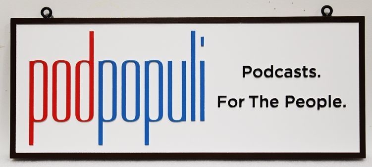 SA28831 - Carved 2.5-D HDU Sign for "Podpopuli Podcasts" 