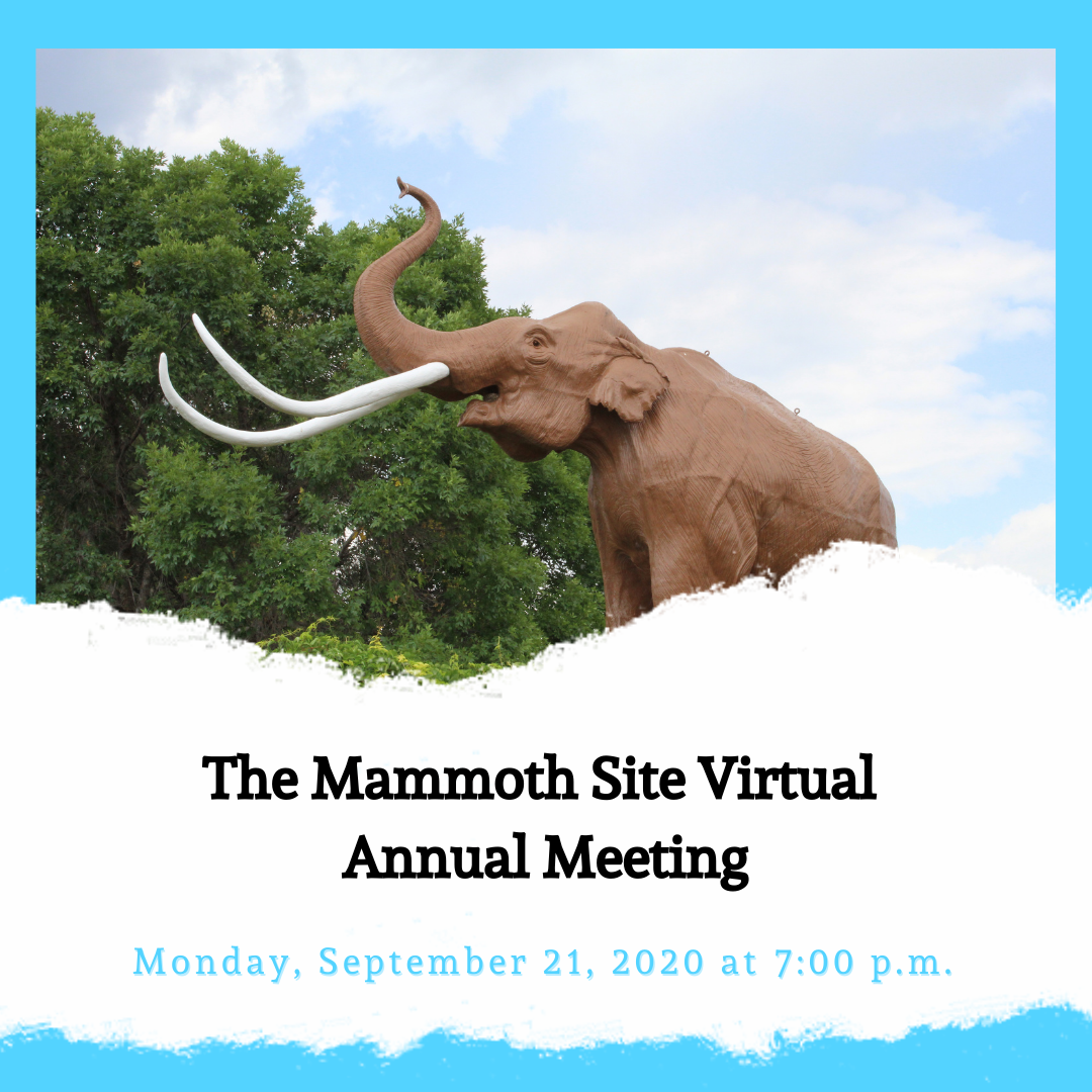 The Mammoth Site Virtual Annual Meeting