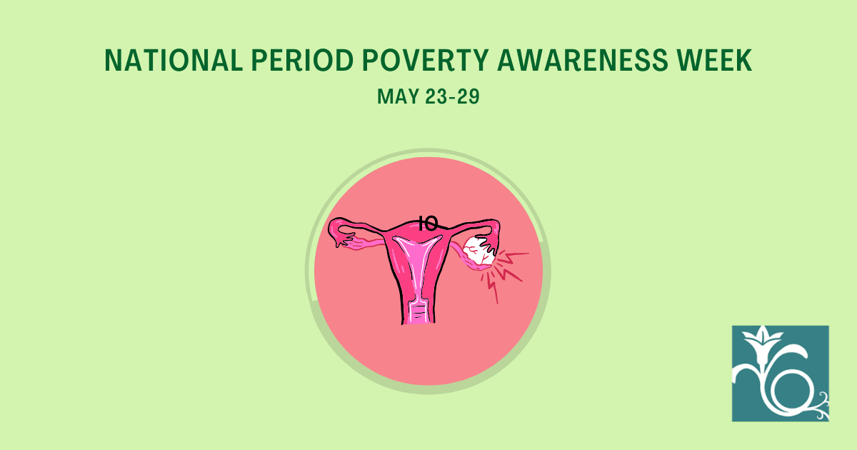 Period Poverty Awareness Week May 23-29