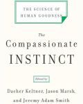 The Compassionate Instinct: The Science of Human Goodness book cover