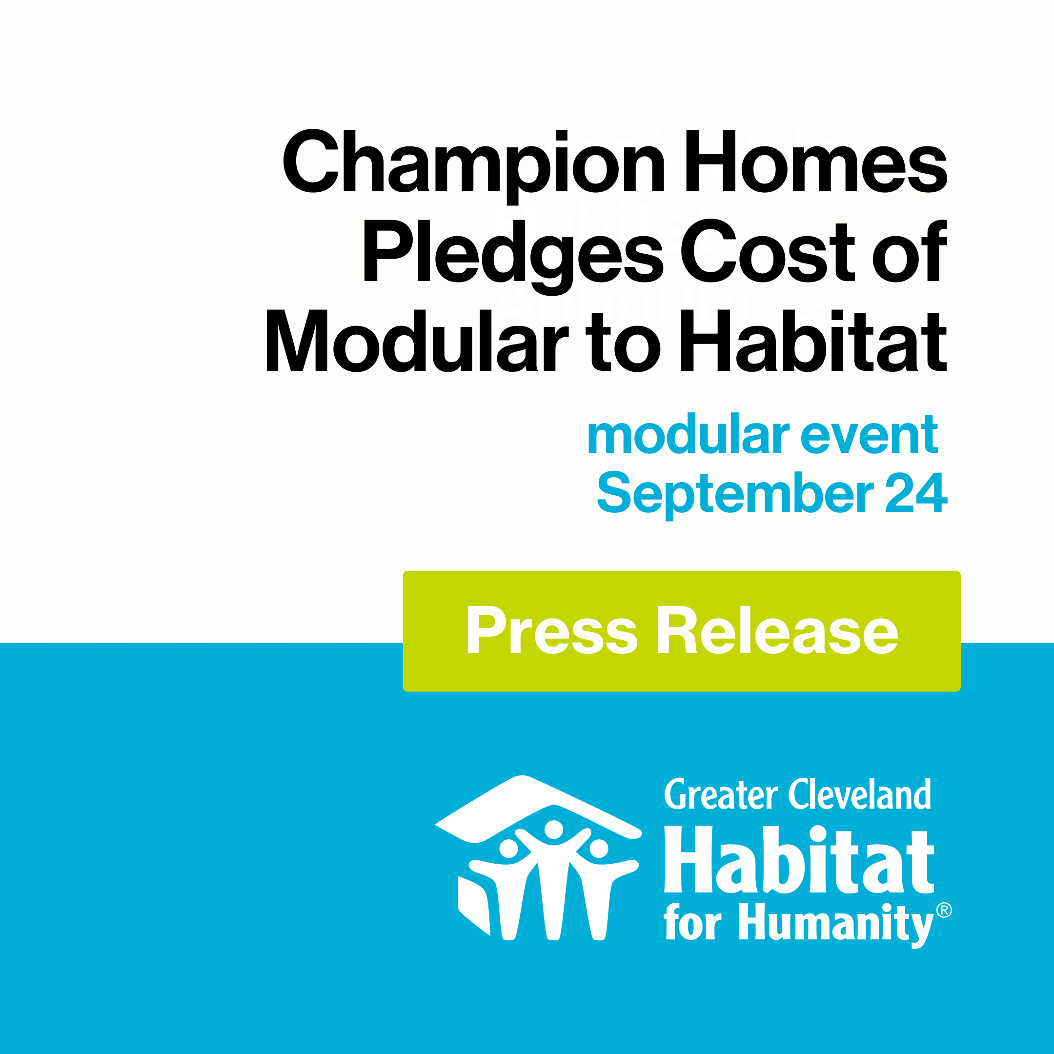 Champion® Homes to Donate Value of a New Modular Home to Greater Cleveland Habitat for Humanity in Ongoing Collaboration on Affordable Housing