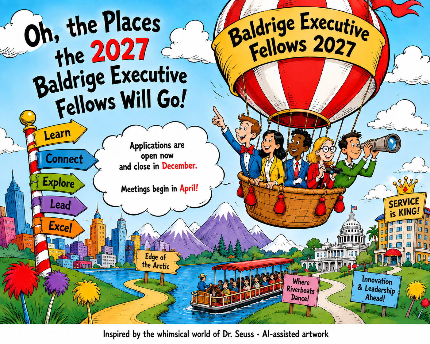 Oh, the Places the 2027 Baldrige Executive Fellows Will Go! Applications are open now and close in December. Meetings begin in April. Showing a group of cartoonish people in a hot air balloon looking out at a pathway of buildings and mountains.