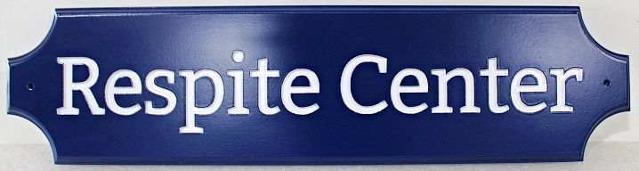 B11174- Carved HDU Sign for "Respite Center"