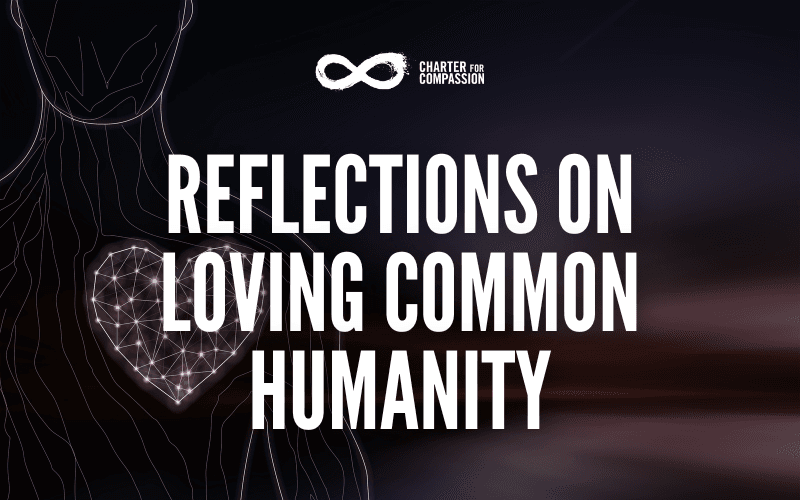 Reflections on Loving Common Humanity