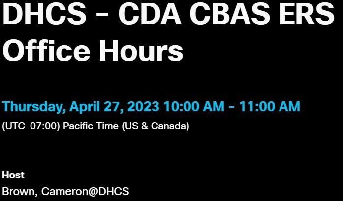 DHCS - CDS CBAS ERS Office Hours 4-27-2023
