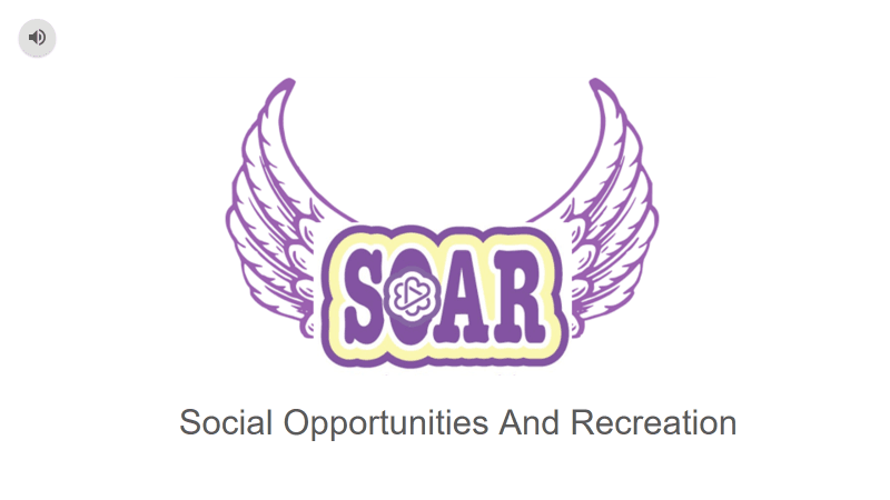 SOAR (Social Opportunities and Recreation)