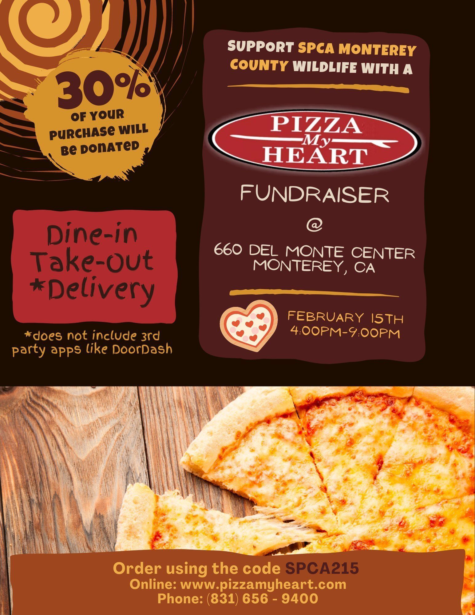 30% of your purchase at Pizza My Heart on Feb 15th (4-9pm) will go to SPCA Monterey County!