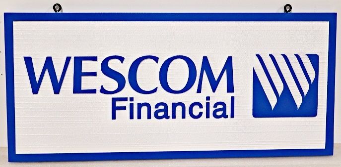 C12034A - Carved HDU Wood Grain Sign for "Wescom Financial" with Raised Text, Border and Logo Artwork