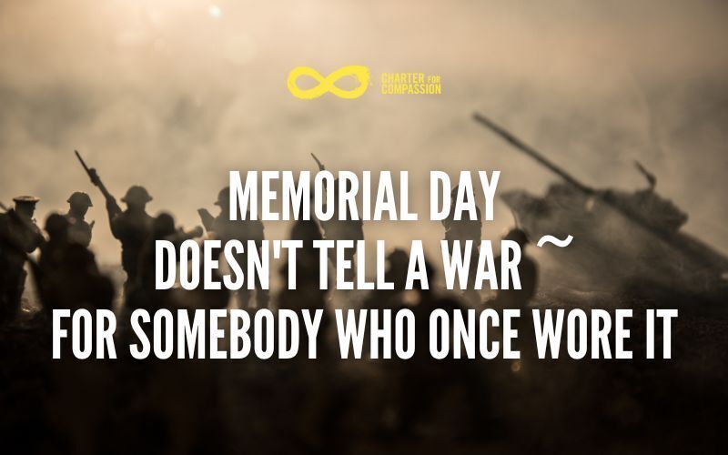MEMORIAL DAY DOESN'T TELL A WAR ~for Somebody Who Once Wore It