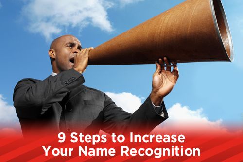 9 Steps to Increase Your Name Recognition