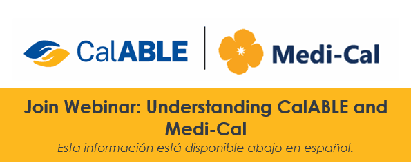  CalABLE and Medi-Cal Webinar banner
