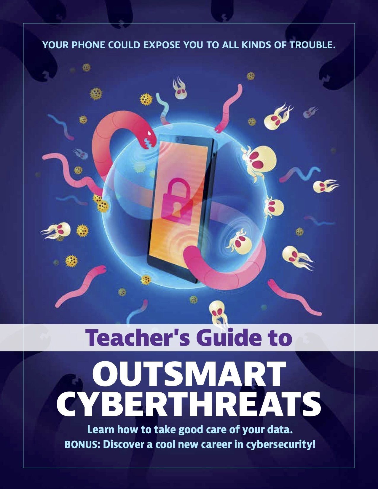 Outsmart Cyberthreats Teacher's Guide