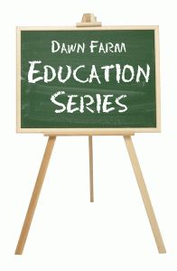 Dawn Farm Education Series