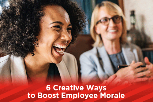 6 Creative Ways to Boost Employee Morale