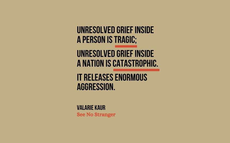 quote by Valarie Kaur a bout grief