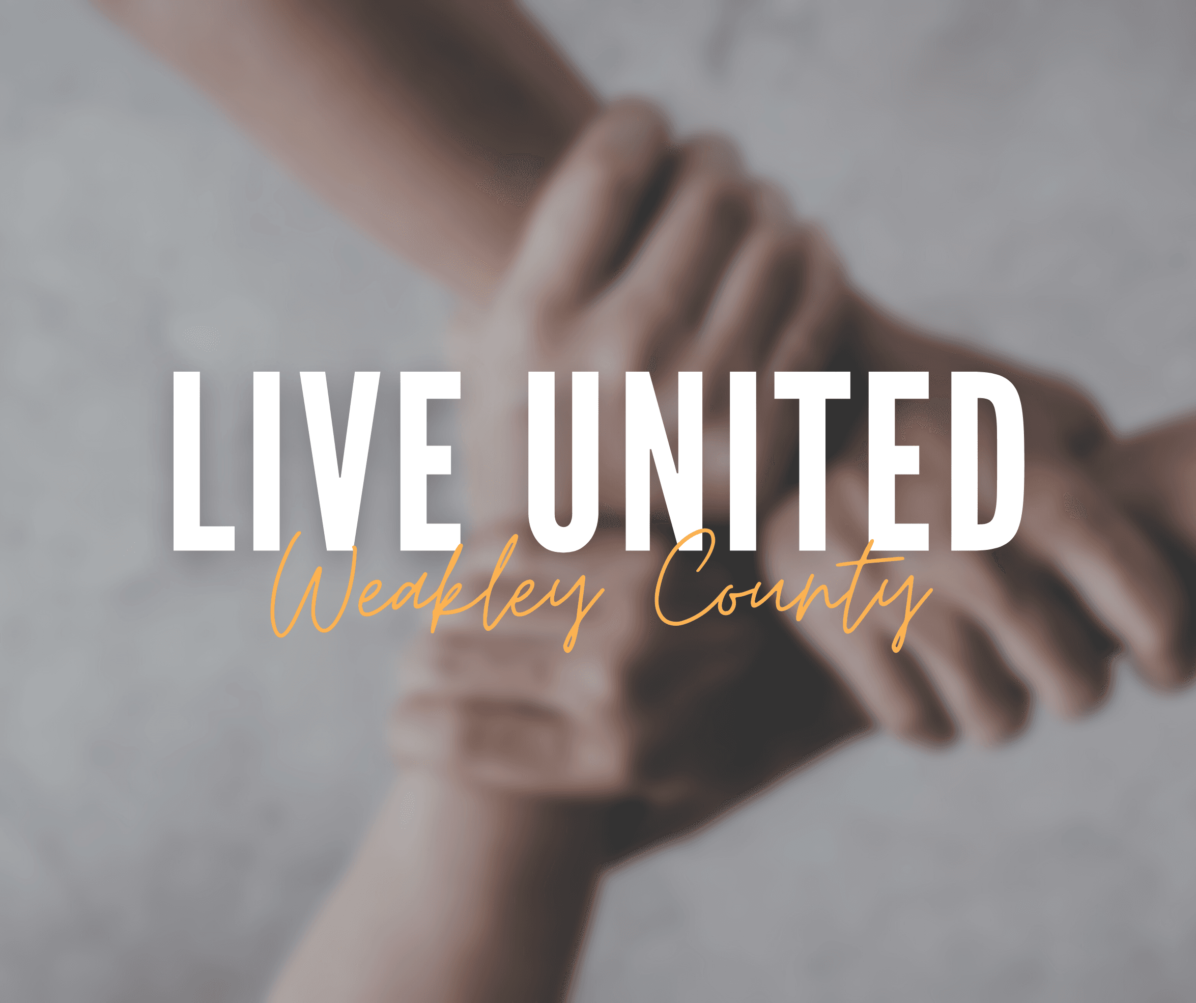 United Way Partners with Weakley County to Celebrate LIVE UNITED 2022
