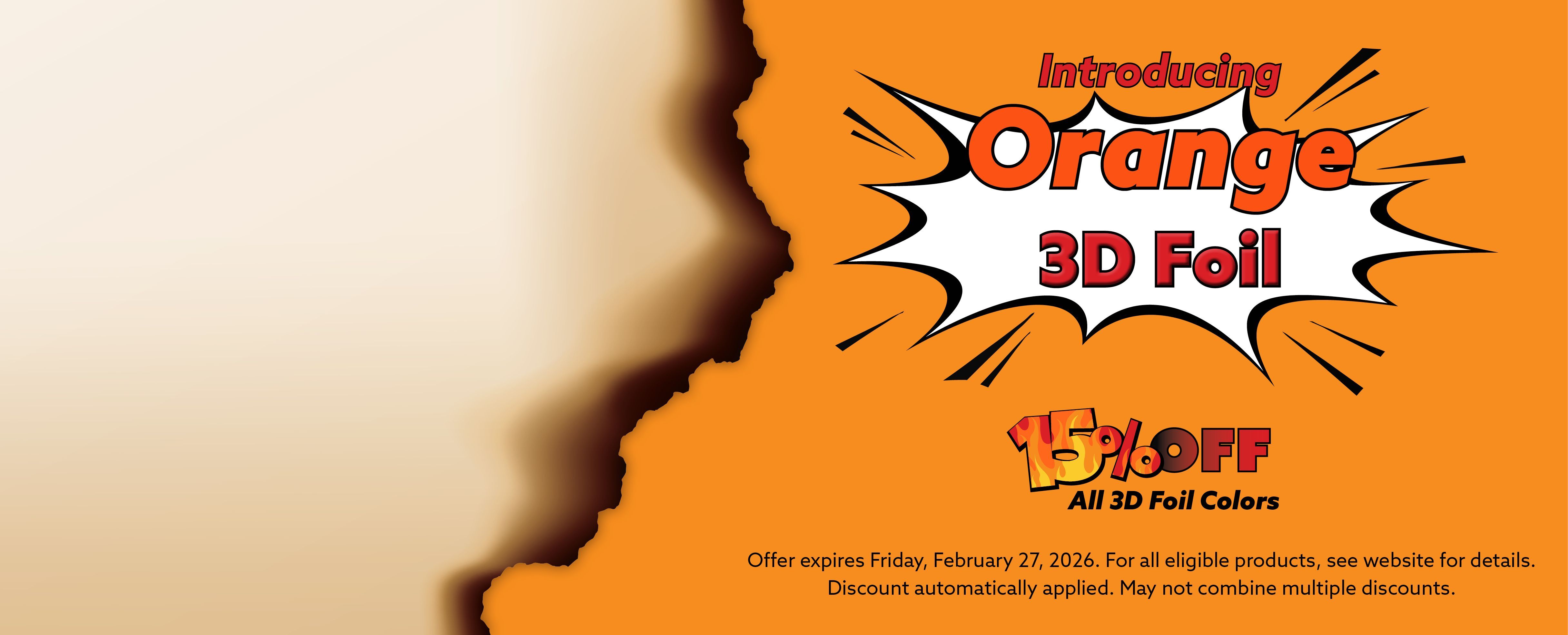 15% Off 3D Foil - Including NEW Orange!