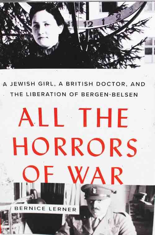 All the Horrors of War: A Jewish Girl, A British Doctor, And The Liberation of Bergen-Belsen (Hardback | International Shipping)