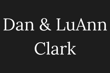 Dan & LuAnn Clark